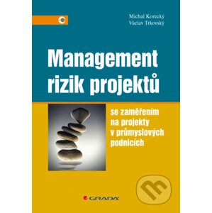 Management rizik projektů - Michal Korecký, Václav Trkovský