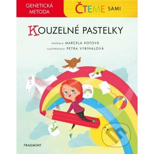 Čteme sami – genetická metoda: Kouzelné pastelky - Marcela Kotová, Petra Vybíhalová (ilustrácie)