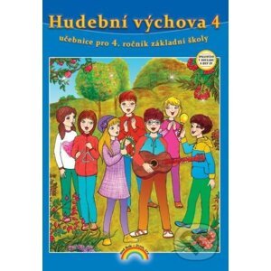 Hudební výchova 4 - učebnice - Lenka Andrýsková, Eva Chomoucká