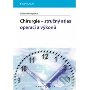 Chirurgie – stručný atlas operací a výkonů - Volker Schumpelick