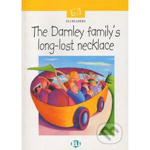 ELI Readers Beginner: The Darnley Family´s Long-lost Necklace - Eli