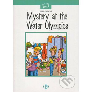 ELI Readers Elementary: Mystery at the Water Olympics - Eli