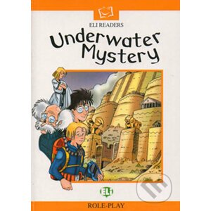 ELI Readers Lower-intermediate: Underwater Mystery - Eli