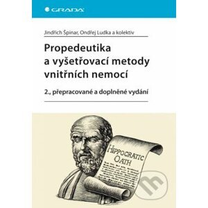 Propedeutika a vyšetřovací metody vnitřních nemocí - Jindřich Špinar, Ondřej Ludka a kolektiv