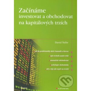 Začínáme investovat a obchodovat na kapitálových trzích - David Štýbr