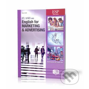 ESP Series: Flash on English for Marketing & Advertising - Student´s Book with Downloadable Audio and Answer Key - Alison Smith