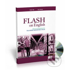 Flash on English Pre-Intermediate: Teacher´s Book + Test Resource + class Audio CDs + CD-ROM - Audrey Cowan, Luke Prodromou