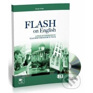 Flash on English Upper Intermediate: Teacher´s Book + Test Resource + class Audio CDs + CD-ROM - Audrey Cowan, Luke Prodromou