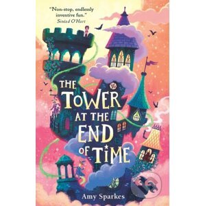 The Tower at the End of Time - Amy Sparkes, Ben Mantle (ilustrátor)