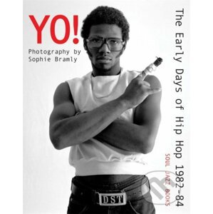 Yo! The early days of Hip Hop 1982-84 - Soul Jazz Records
