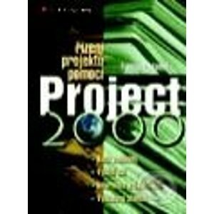 Řízení projektů pomocí Project 2000 - František Adamec