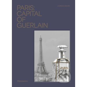Paris: Capital of Guerlain - Laurence Benaim