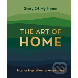 Story Of My Home: The Art of Home - Studio Press