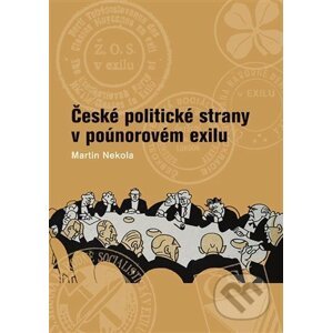 České politické strany v poúnorovém exilu - Nakladatelství Lidové noviny