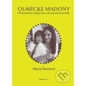 Olmécke madony - Mária Šustrová