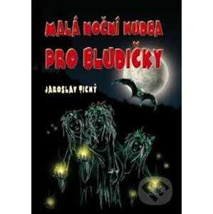 Malá noční hudba pro bludičky - Jaroslav Tichý