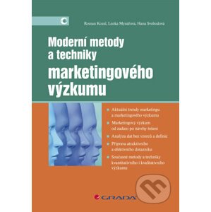 Moderní metody a techniky marketingového výzkumu - Roman Kozel, Lenka Mynářová, Hana Svobodová