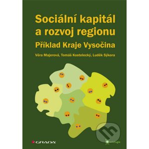 Sociální kapitál a rozvoj regionu - Majerová Věra