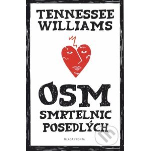 Osm smrtelnic posedlých - Tennessee Williams