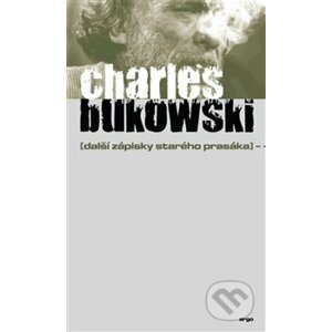 Další zápisky starého prasáka - Charles Bukowski