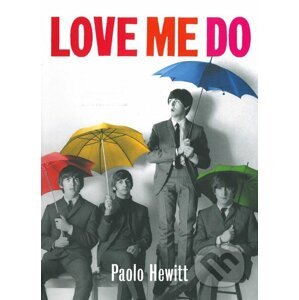 Love Me Do - Paolo Hewitt