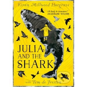 Julia and the Shark - Kiran Millwood Hargrave, Tom de Freston (ilustrátor)