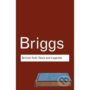 British Folk Tales and Legends - Katharine M. Briggs