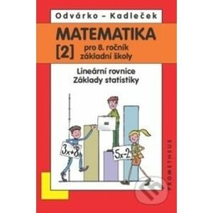 Matematika 2 pro 8. ročník základní školy - Oldřich Odvárko, Jiří Kadleček