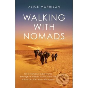 Walking with Nomads - Alice Morrison