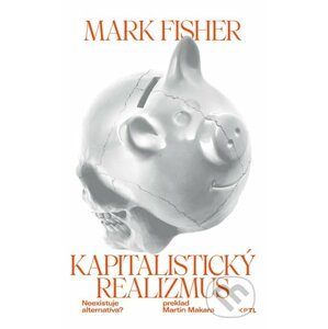 Kapitalistický realizmus - Mark Fisher