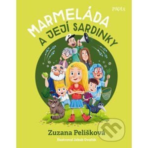 Marmeláda a její sardinky - Zuzana Pelíšková, Jakub Dvořák (ilustrátor)