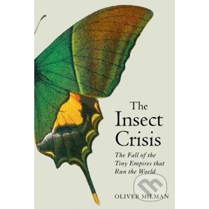 E-kniha The Insect Crisis - Oliver Milman