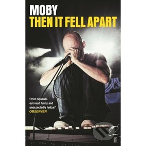 Then It Fell Apart - Moby
