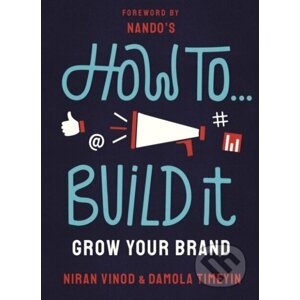 How To Build It - Niran Vinod, Damola Timeyin