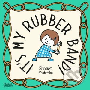 It's My Rubber Band! - Shinsuke Yoshitake