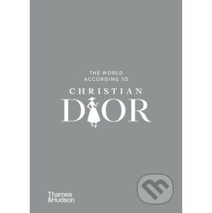The World According to Christian Dior - Patrick Mauriès, Jean-Christophe Napias