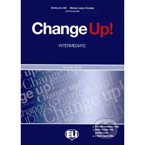 Change up! Intermediate: Teacher´s Book + 2 Class Audio CDs - Shirley Ann Hill, Michael Lacery Freeman