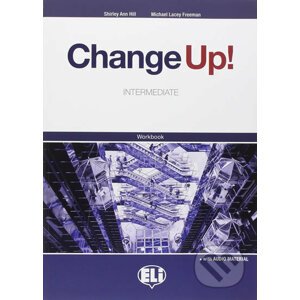 Change up! Intermediate: Work Book + 2 Audio CDs - Shirley Ann Hill, Michael Lacery Freeman