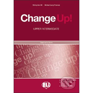 Change up! Upper Intermediate: Teacher´s Book + 2 Class Audio CDs - Shirley Ann Hill, Michael Lacery Freeman