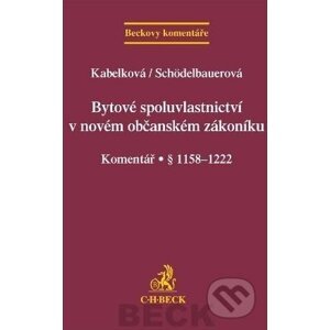 Bytové spoluvlastnictví v novém občanském zákoníku - Eva Kabelková, Pavla Schödelbauerová