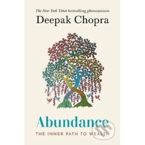 Abundance : The Inner Path To Wealth - Deepak Chopra