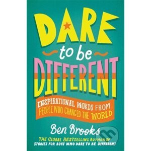 Dare to be Different - Ben Brooks, Quinton Winter (ilustrátor)