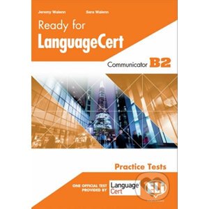 Ready for LanguageCert: PRACTICE TESTS COMMUNICATOR B2: Student´s Book - Sara Walenn, Jeremy Walenn