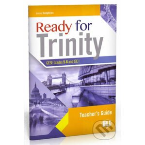 Ready for Trinity 5-6 Teacher´s Notes with Answer Key and Audio Transcripts - Jennie Humphries