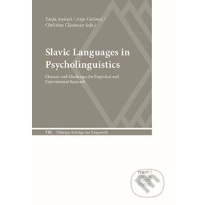 Slavic Languages in Psycholinguistics: Chances and Challenges for Empirical and Experimental Research - Tanja Anstatt