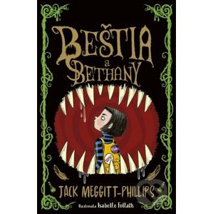 Beštia a Bethany - Jack Meggitt-Phillips, Isabelle Follath (ilustrátor)