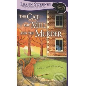 The Cat, the Mill and the Murder - Leann Sweeney