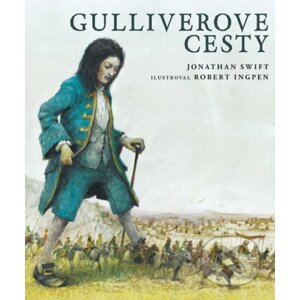 Gulliverove cesty - Jonathan Swift, Robert Ingpen (ilustrátor)