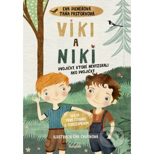 Viki a Niki: Dvojičky, ktoré nevyzerali ako dvojičky - Táňa Pastorková, Eva Dienerová, Eva Chupíková (ilustrátor)