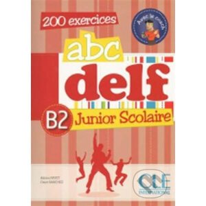 Abc DELF Junior Scolaire B2 - Lucile Chapiro Adrien, Payet